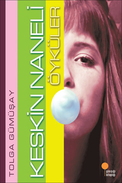 KESKİN NANELİ ÖYKÜLER