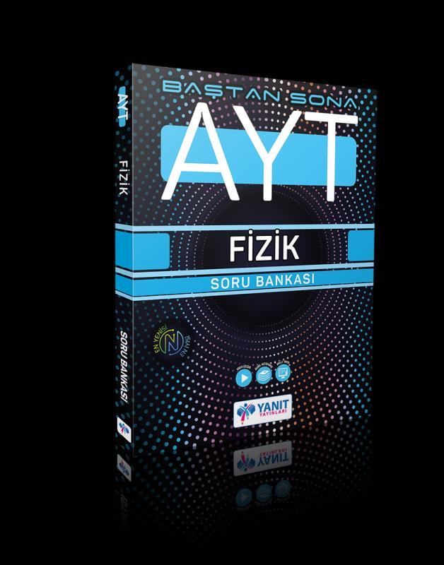 YANIT AYT BAŞTAN SONA FİZİK SORU BANK- YENİ BASKI