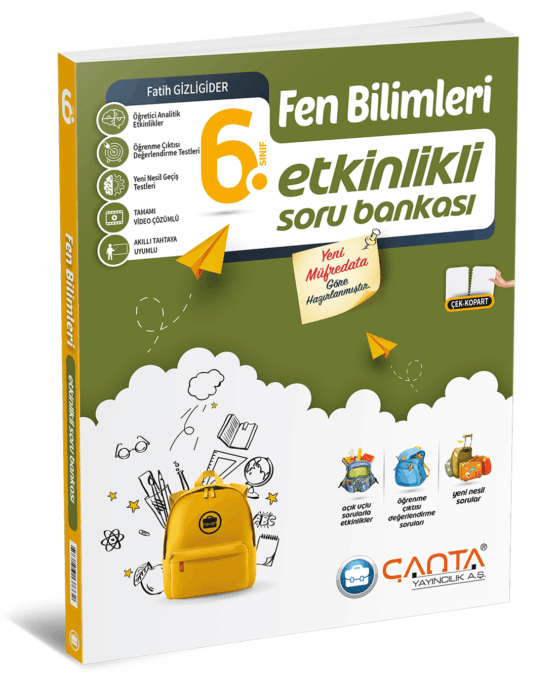 ÇANTA 6. Sınıf Fen Bilimleri Etkinlikli Kazanım Soru Bankası 2025-26 YENİ MÜFREDAT
