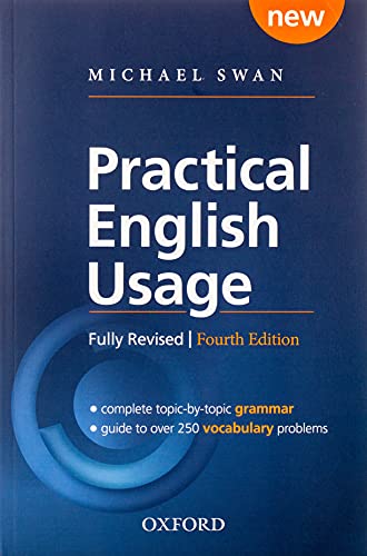 Practical%20English%20Usage,%204th%20edition:%20Paperback:%20Michael%20Swan’s%20guide%20to%20problems%20in%20English