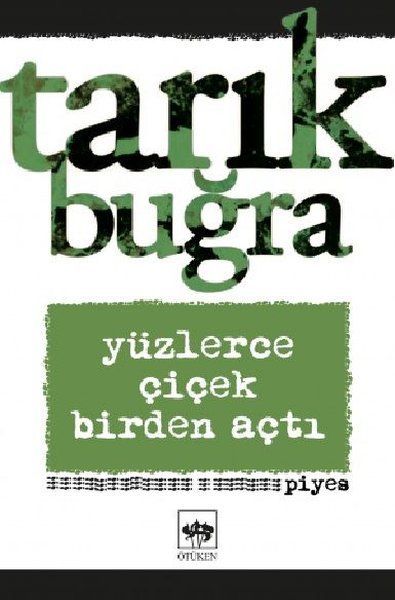 Yüzlerce Çiçek Birden Açtı (Piyes)