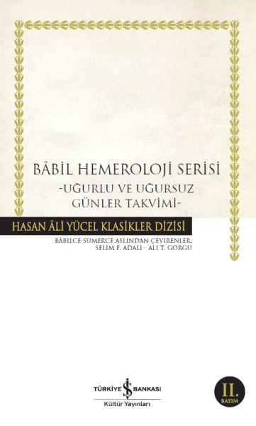 Babil Hemeroloji Serisi Uğurlu ve Uğursuz Günler Takvimi Hasan Ali Yücel Klasikleri