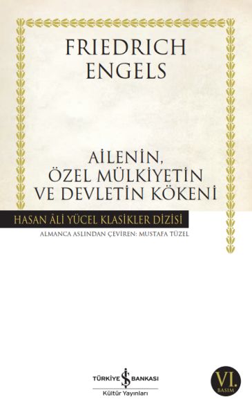 Ailenin, Özel Mülkiyetin ve Devletin Kökeni Hasan Ali Yücel Klasikleri