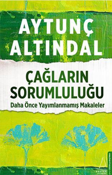 Çağların Sorumluluğu Daha Önce Yayımlanmamış Makaleler