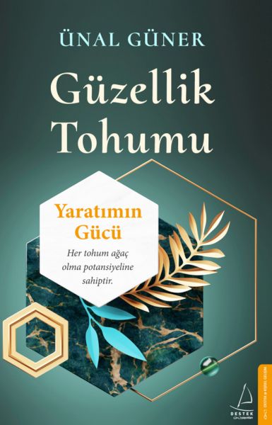 Güzellik Tohumu Yaratımın Gücü