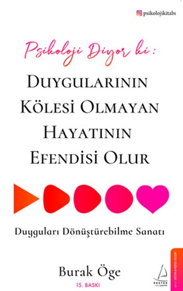 Psikoloji Diyor ki Duygularının Kölesi Olmayan Hayatının Efendisi Olur