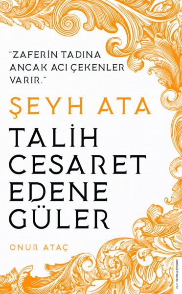 Şeyh Ata Talih Cesaret Edene Güler