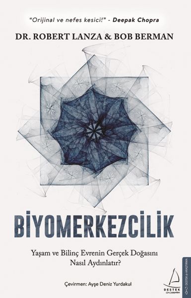 Biyomerkezcilik Yaşam ve Bilinç Evrenin Gerçek Doğasını Nasıl Aydınlatır