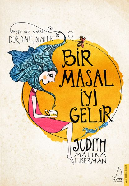 Bir Masal İyi Gelir Seç Bir Masal Dur, Dinle, Demlen