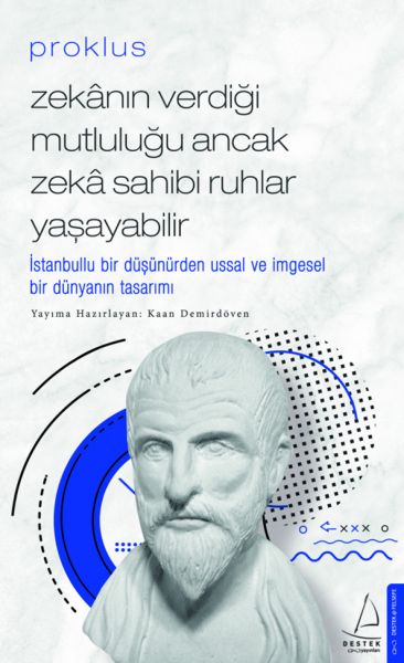 Proklus Zekanın Verdiği Mutluluğu Ancak Zeka Sahibi Ruhlar Yaşayabilir