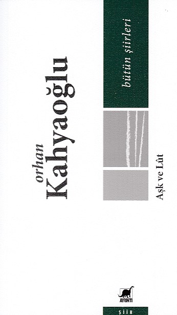 Aşk ve Lut Bütün Şiirleri