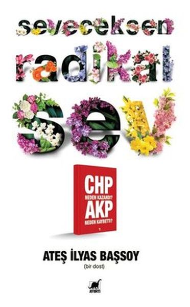 Seveceksen Radikal Sev CHP Neden Kazandı AKP Neden