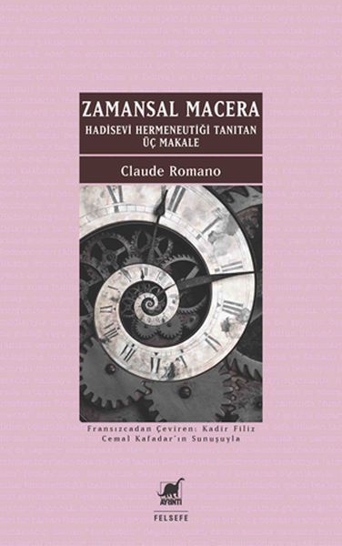Zamansal Macera Hadisevi Hermeneutiği Tanıtan Üç Makale