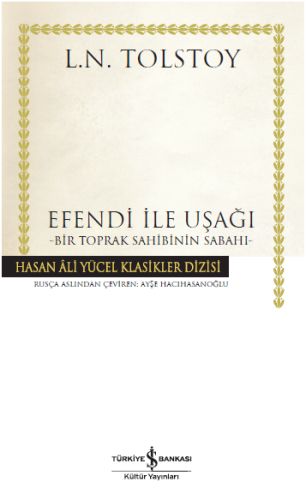 Efendi ile Uşağı Bir Toprak Sahibinin Sabahı Hasan Ali Yücel Klasikleri Ciltli
