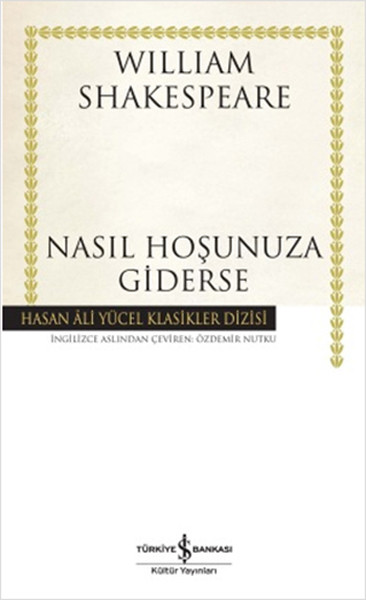 Nasıl Hoşunuza Giderse Hasan Ali Yücel Klasikleri Ciltli