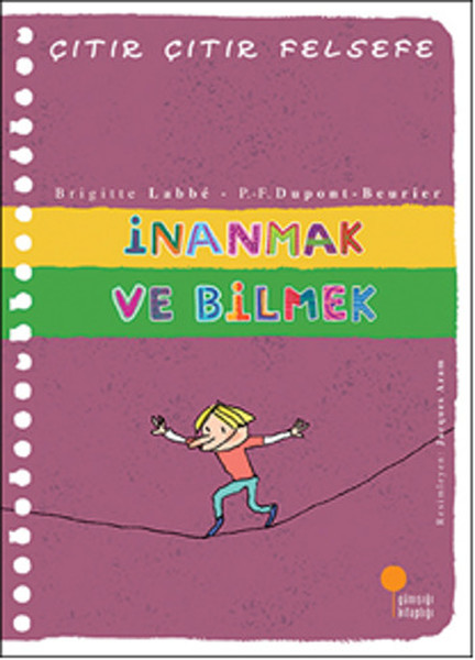 Çıtır Çıtır Felsefe - İNANMAK VE BİLMEK