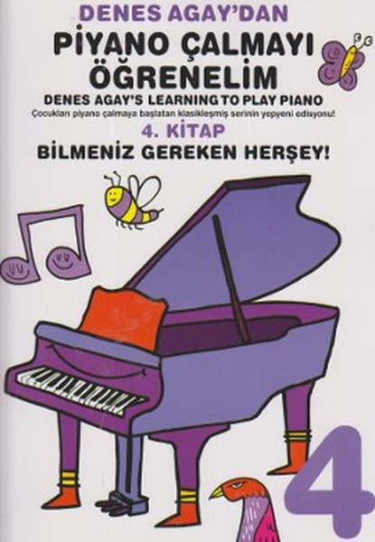 Denes Agay’dan Piyano Çalmayı Öğrenelim 4. Kitap Bilmeniz Gereken Herşey