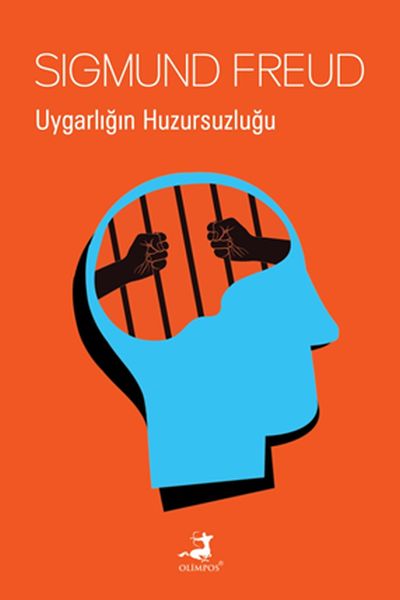Uygarlığın Huzursuzluğu - Sıgmund Freud - Olimpos