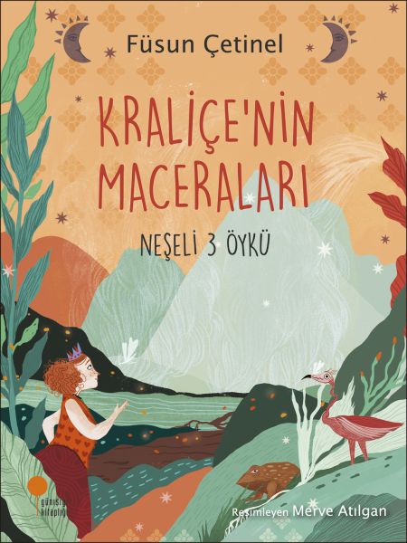 KRALİÇE’NİN MACERALARI - Neşeli 3 Öykü
