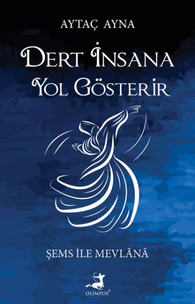 Dert İnsana Yol Gösterir - Olimpos