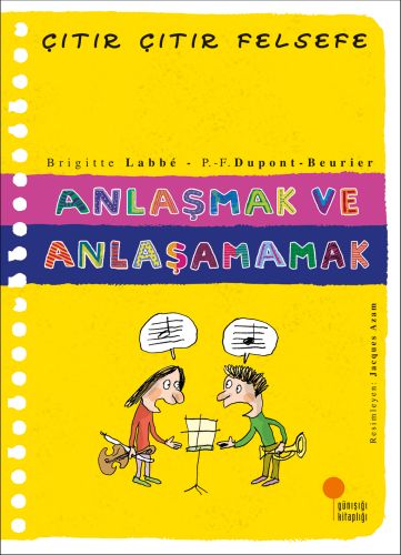 Çıtır Çıtır Felsefe - ANLAŞMAK VE ANLAŞAMAMAK