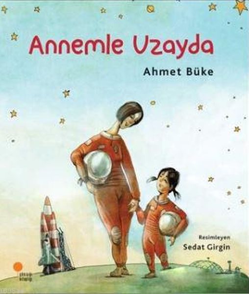 Zeyno Kitapları - ANNEMLE UZAYDA