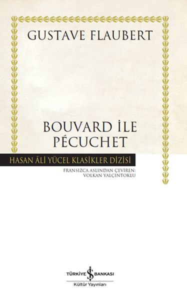 Bouvard ile Pécuchet Hasan Ali Yücel Klasikleri Ciltli