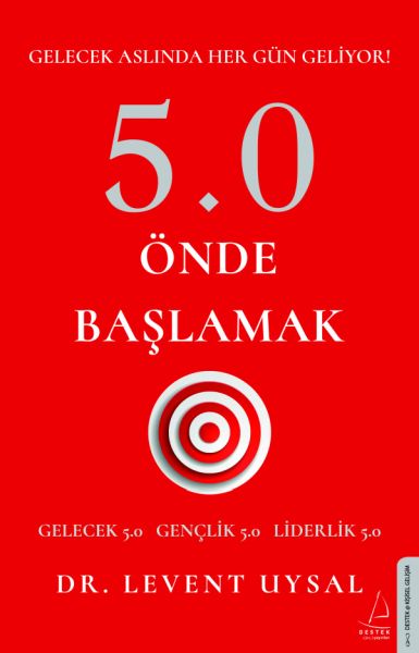 5.0 Önde Başlamak Gelecek Aslında Her Gün Geliyor