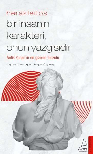 Herakleitos Bir İnsanın Karakteri, Onun Yazgısıdır