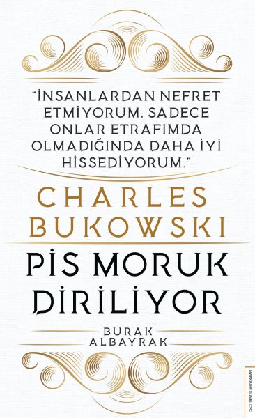 Charles Bukowski Pis Moruk Diriliyor