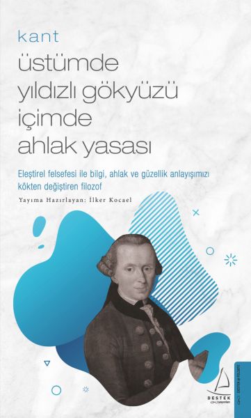 Kant Üstümde Yıldızlı Gökyüzü İçimde Ahlak Yasası