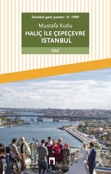 İstanbul%20gezi%20yazıları%20II%201989%20Haliç%20ile%20Çepeçevre%20İstanbul