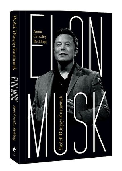 Elon Musk Hedef Dünyayı Kurtarmak