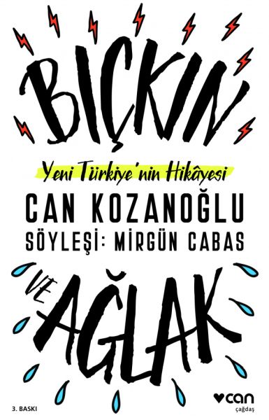Yeni Türkiye’nin Hikayesi Bıçkın ve Ağlak