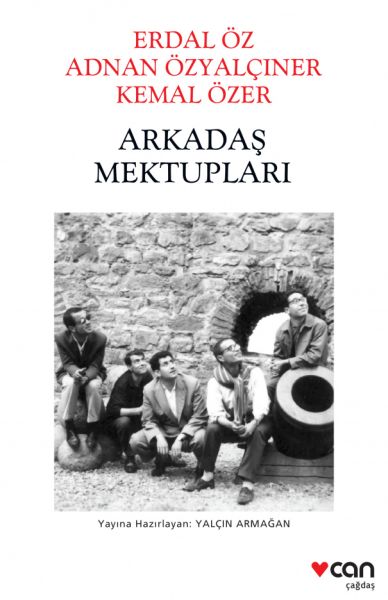 Arkadaş Mektupları Erdal Öz Adnan Özyalçıner Kemal Özer