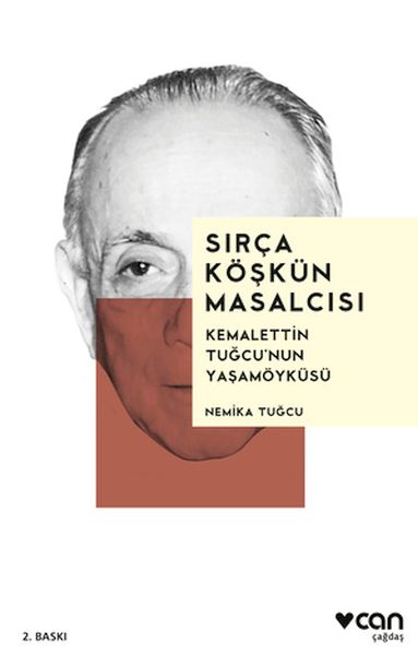 Sırça Köşkün Masalcısı Kemalettin Tuğcu’nun Yaşamöyküsü