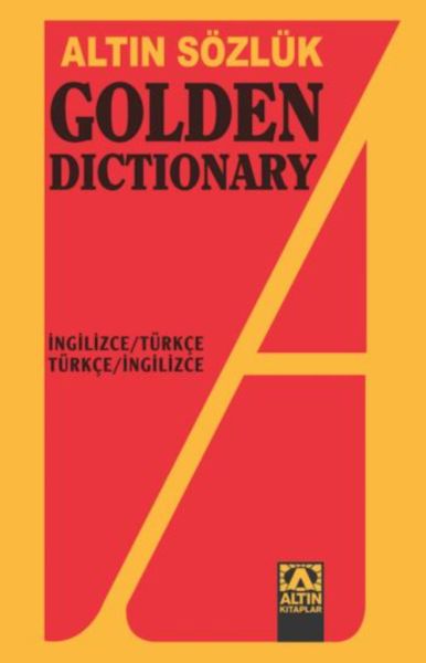 Altın Sözlük Golden Dictionary İngilizce Türkçe Türkçe İngilizce Dönüşümlü