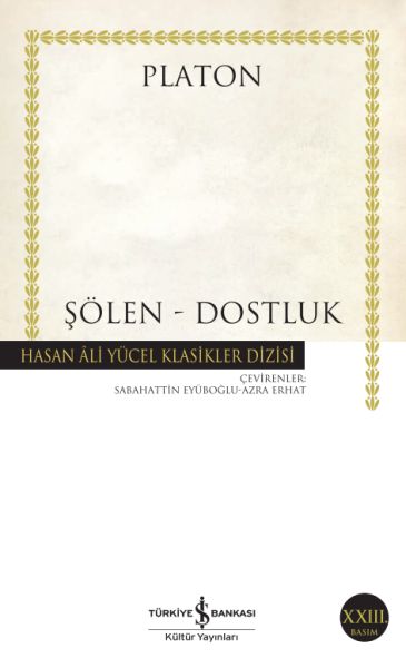 Şölen Dostluk Hasan Ali Yücel Klasikleri