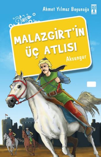 Malazgirt’in Üç Atlısı
