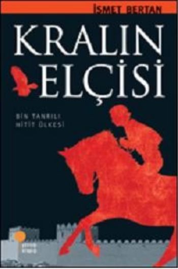 Anadolu’da Bir Zamanlar - KRALIN ELÇİSİ
