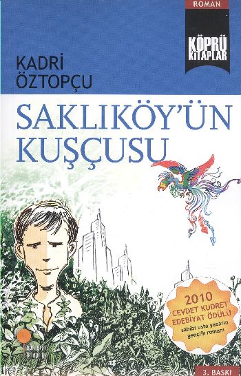 SAKLIKÖY’ÜN KUŞÇUSU