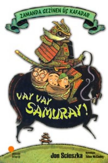 Zamanda Gezinen Üç Kafadar - VAY VAY SAMURAY!