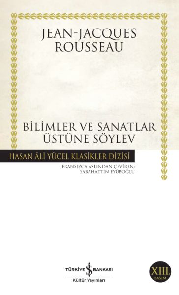 Bilimler ve Sanatlar Üzerine Söylev Hasan Ali Yücel Klasikleri