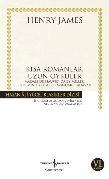 Kısa Romanlar, Uzun Öyküler Hasan Ali Yücel Klasikleri