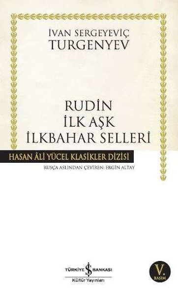Rudin İlk Aşk İlkbahar Selleri Hasan Ali Yücel Klasikleri