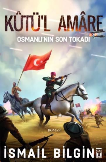 Kutü’l Amare Osmanlının Son Tokadı