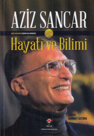 Aziz Sancar Hayatı ve Bilimi