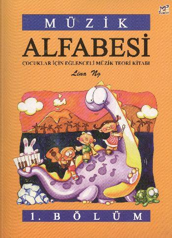 Müzik Alfabesi Çocuklar İçin Eğlenceli Müzik Teori Kitabı 1. Bölüm