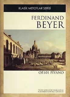  Klasik Metotlar Serisi Ferdinand Beyer OP. 101