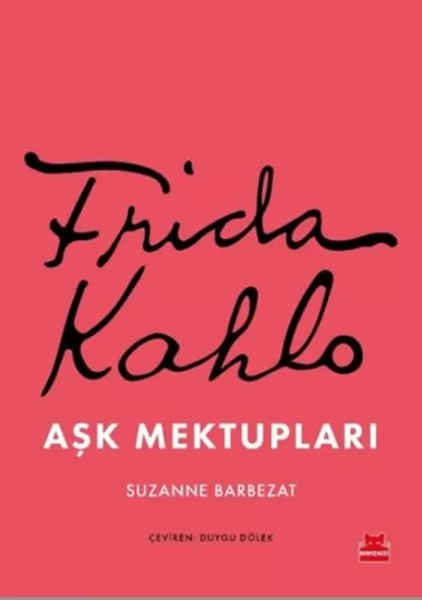 Frida Kahlo Aşk Mektupları